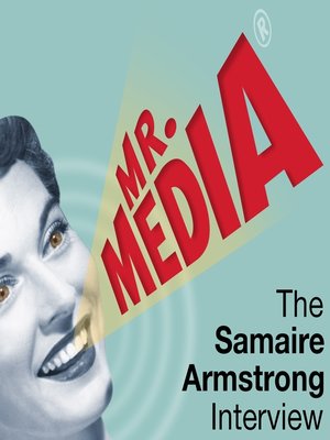 cover image of Mr. Media: The Samaire Armstrong Interview